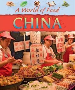 A World of Food: China - Clare Hibbert