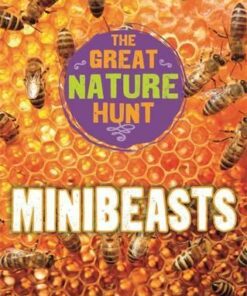The Great Nature Hunt: Minibeasts - Cath Senker