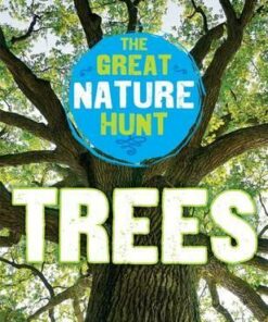 The Great Nature Hunt: Trees - Clare Hibbert