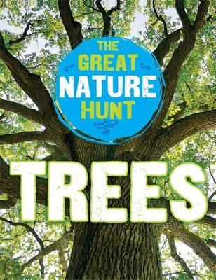 The Great Nature Hunt: Trees - Clare Hibbert