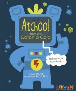 KIDWOW: Atchoo! How We Catch A Cold - Leon Read