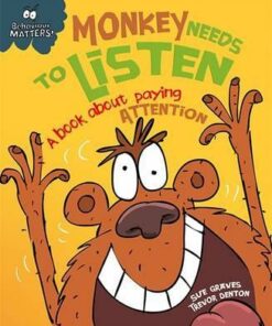 Behaviour Matters: Monkey Needs to Listen - A book about paying attention: Big Book - Sue Graves