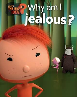 What's the Big Idea?: Why Am I Jealous? - Oscar Brenifier