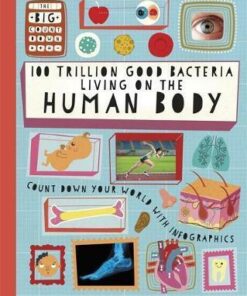 The Big Countdown: 100 Trillion Good Bacteria Living on the Human Body - Paul Rockett