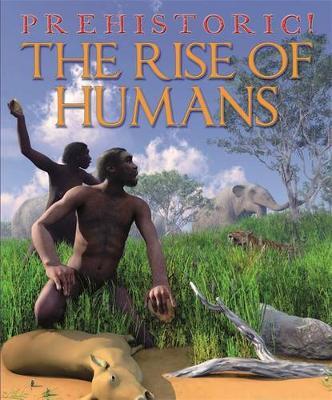 Prehistoric: The Rise of Humans - David West