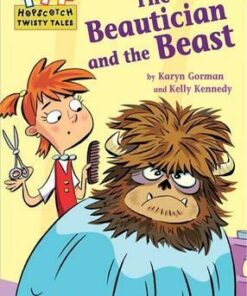Hopscotch Twisty Tales: The Beautician and the Beast - Karyn Gorman