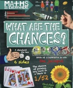 Maths is Everywhere: What are the Chances?: Probability