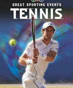 Great Sporting Events: Tennis - Clive Gifford