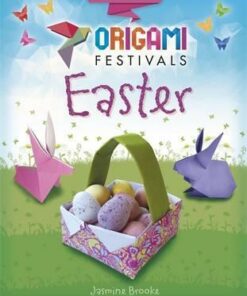 Origami Festivals: Easter - Jasmine Brooke