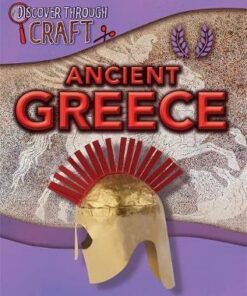Discover Through Craft: Ancient Greece - Anita Ganeri