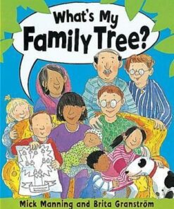 What's My Family Tree? - Mick Manning