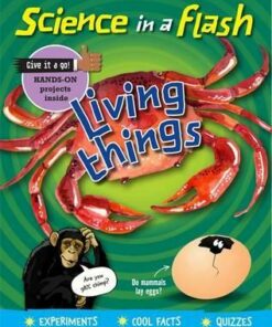 Science in a Flash: Living Things - Georgia Amson-Bradshaw