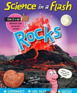 Science in a Flash: Rocks - Georgia Amson-Bradshaw