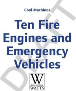 Cool Machines: Ten Fire Engines and Emergency Vehicles - Chris Oxlade