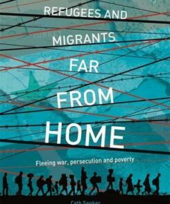 Far From Home: Refugees and migrants fleeing war