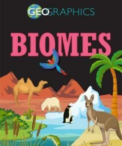 Geographics: Biomes - Izzi Howell
