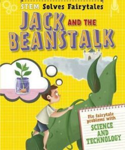 STEM Solves Fairytales: Jack and the Beanstalk: fix fairytale problems with science and technology - Jasmine Brooke