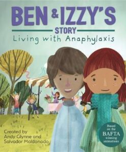 Living with Illness: Ben and Izzy's Story - Living with Anaphylaxis - Andy Glynne