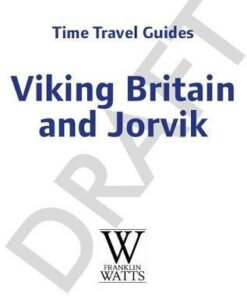 Time Travel Guides: Viking Britain and Jorvik - Ben Hubbard