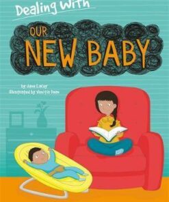 Dealing With...: Our New Baby - Jane Lacey