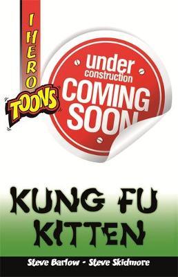 EDGE: I HERO: Toons: Kung Fu Kitten - Steve Barlow