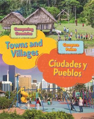 Dual Language Learners: Comparing Countries: Towns and Villages (English/Spanish) - Sabrina Crewe
