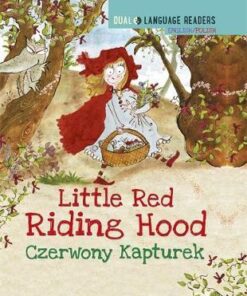 Dual Language Readers: Little Red Riding Hood - English/Polish - Anne Walter