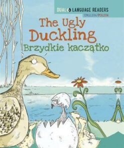 Dual Language Readers: The Ugly Duckling - English/Polish - Anne Walter