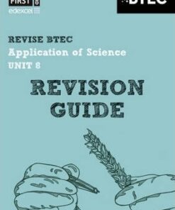 BTEC First in Applied Science: Application of Science - Unit 8 Revision Guide - Jennifer Stafford-Brown