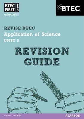 BTEC First in Applied Science: Application of Science - Unit 8 Revision Guide - Jennifer Stafford-Brown