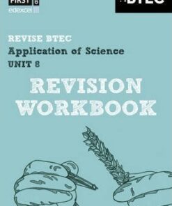 BTEC First in Applied Science: Application of Science - Unit 8 Revision Workbook - Jennifer Stafford-Brown