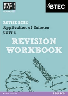 BTEC First in Applied Science: Application of Science - Unit 8 Revision Workbook - Jennifer Stafford-Brown