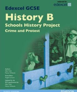 Edexcel GCSE History B Schools History Project: Crime (1B) and Protest (3B) SB 2013 - Martyn Whittock