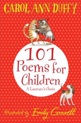 101 Poems for Children Chosen by Carol Ann Duffy: A Laureate's Choice - Carol Ann Duffy