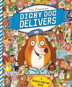 Digby Dog Delivers: A Search-and-Find Story - Tor Freeman