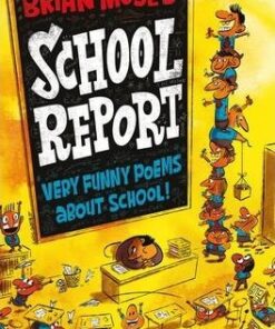 Brian Moses' School Report: Very funny poems about school - Brian Moses