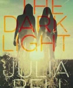 The Dark Light - Julia Bell