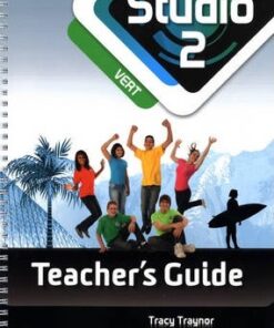 Studio 2 Vert Teacher Guide New Edition - Tracy Traynor