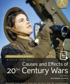 Pearson Baccalaureate: History Causes and Effects of 20th-century Wars 2e bundle - Jo Thomas