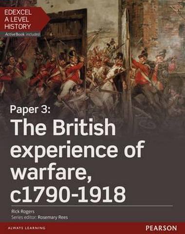 Edexcel A Level History, Paper 3: The British experience of warfare c1790-1918 Student Book + ActiveBook 1 Edexcel A Level History