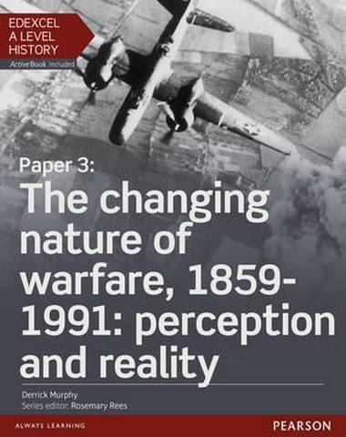 Edexcel A Level History, Paper 3: The changing nature of warfare 1 Edexcel A Level History