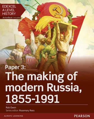 Edexcel A Level History, Paper 3: The making of modern Russia 1855-1991 Student Book + ActiveBook 1 Edexcel A Level History