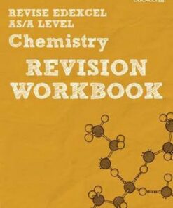 Revise Edexcel AS/A Level Chemistry Revision Workbook - Nigel Saunders