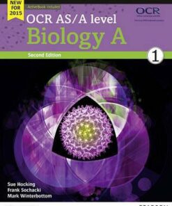 OCR AS/A Level Biology A: 2015: OCR AS/A level Biology A Student Book 1 + ActiveBook Student Book 1 + ActiveBook - Sue Hocking