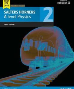 Salters Horner A level Physics Student Book 2 + ActiveBook - Elizabeth Swinbank