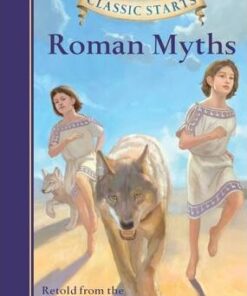Classic Starts (R): Roman Myths - Diane Namm