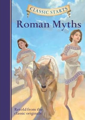 Classic Starts (R): Roman Myths - Diane Namm
