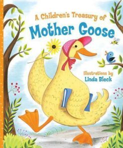 A Children's Treasury of Mother Goose - Linda Bleck