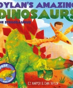 Dylan's Amazing Dinosaurs - The Stegosaurus - E. T. Harper