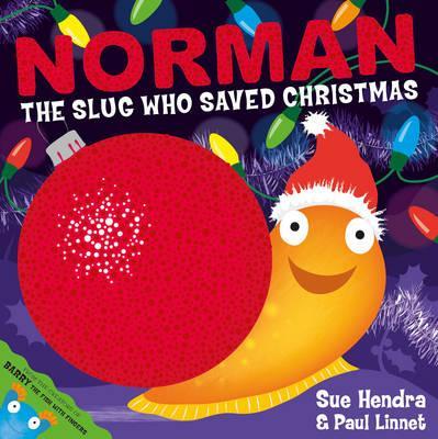 Norman the Slug Who Saved Christmas - Sue Hendra